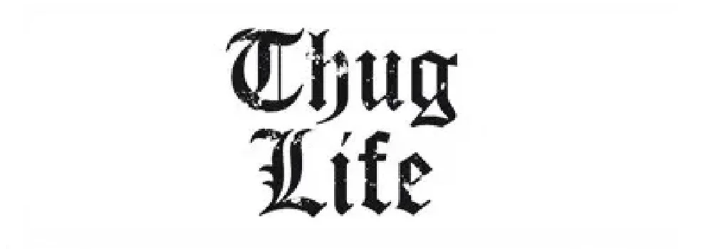 Thug Life